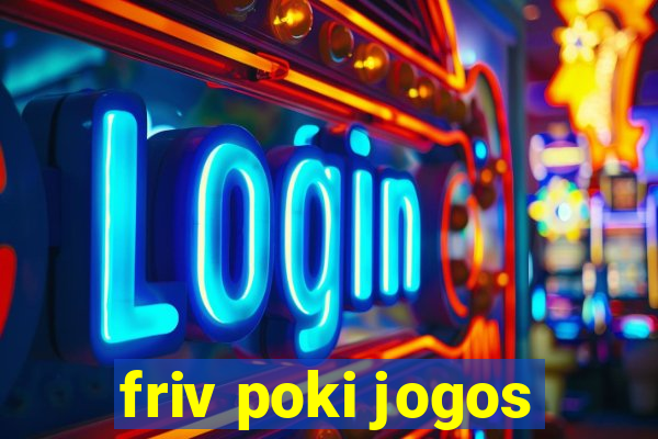 friv poki jogos